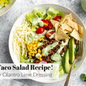 Healthy Taco Salad Recipe with Creamy Cilantro Lime Dressing