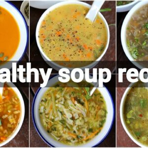 best healthy soup recipes for better immunes | tasty and filling soup collection | soup recipes