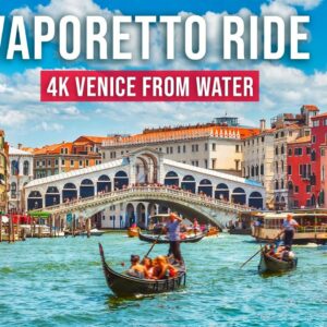 Venice Canal Grande Vaporetto Tour – Venice from water – [Immersive sound – 4K/60fps]
