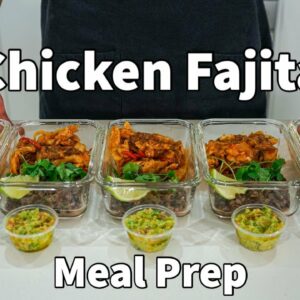 Chicken fajita meal prep done in 40 minutes