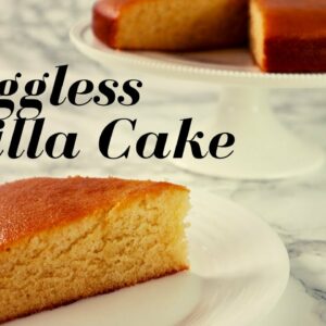 EGGLESS VANILLA CAKE | Super easy & moist homemade, with No Butter, No Yoghurt, No Condensed milk
