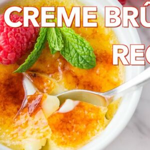 Best Make Ahead Creme Brulee Recipe – ONLY 4 Ingredients!