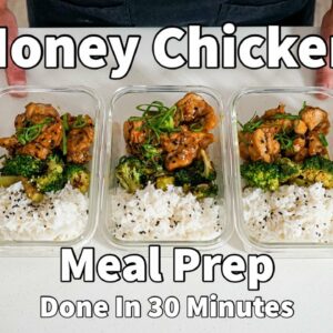 Honey chicken meal prep done in 30 minutes to set you up for the whole week