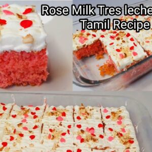 Rose Milk Tres leches cake.rose milk cake tamil recipe. cake recipe.dessert recipe.Srilankan dessert