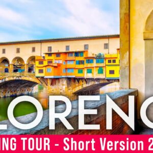 Florence 4K Walking Tour – With Captions – SHORT VERSION [4K/60fps]