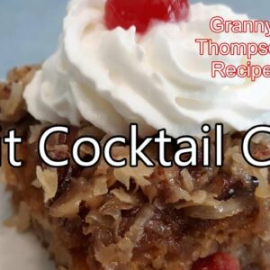 Fruit Cocktail Cake  —  Granny Thompson Recipe  —  Throwback Video Series