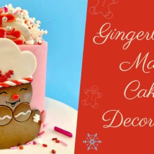 Christmas Series | Episode 3: Gingerbread Man Cake Decoration