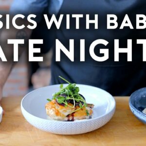 Date Night Dinner II | Basics with Babish