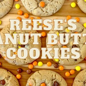 Reese’s Peanut Butter Chocolate Chip Cookies!