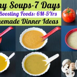 7 Soup Recipes For 7 Days | 7 Dinner Ideas for Babies, Kids & Adults | 7 Healthy Soup Recipes