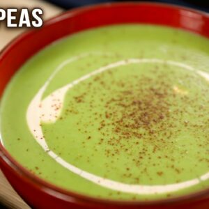 Creamy Green Peas Soup Recipe | Matar Soup | Healthy Soup | Winter Soup Recipes | Varun