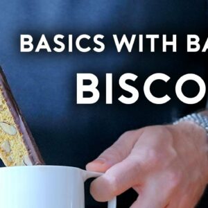 Biscotti | Basics with Babish