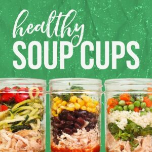 5 Healthy SOUP CUPS | Back-to-School 2017