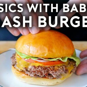 Smash Burgers | Basics with Babish