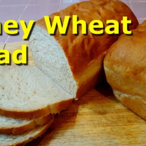 Honey Wheat Bread   Easy