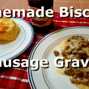 Homemade Biscuits and Sausage Gravy