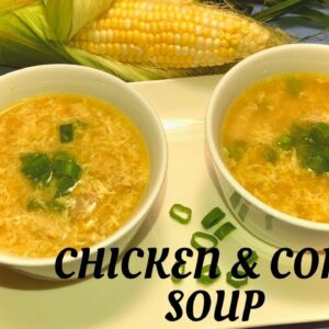 Chicken & Corn soup recipe-  Sweet corn soup with chicken