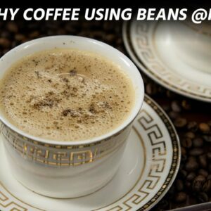 Frothy Cafe like Coffee Recipe at Home with Beans (to cup) – CookingShooking