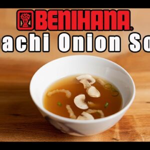 Benihana Hibachi Onion Soup – THE CORRECT RECIPE! (Japanese Steakhouse Soup)