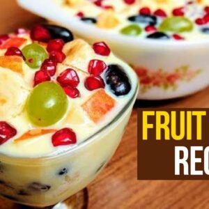 Fruit Salad Recipe | How To Make Fresh Fruit Salad with Creamy Custard | Summer Special Recipes
