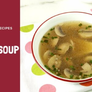 Clear soup recipe – Easy veg clear soup