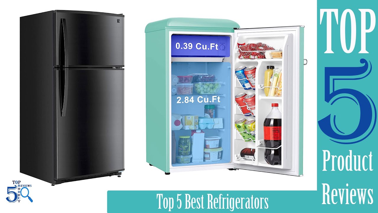 Top 5 Best Refrigerators You Can Buy on Amazon Best Refrigerator