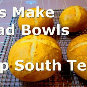 Let’s Make Bread Bowls