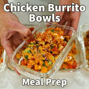 Chicken Burrito Bowls Meal Prep | Episode 10