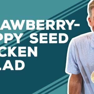 Love & Best Dishes: Strawberry-Poppy Seed Chicken Salad Recipe | Summer Chicken Recipes