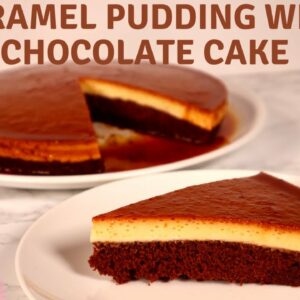 Caramel Pudding with Chocolate Cake | Flan Cake Recipe