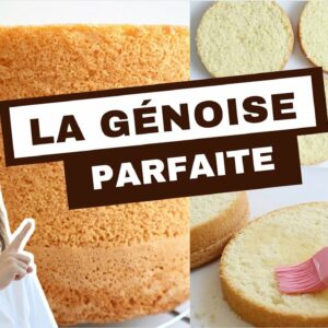 🥧 GÉNOISE PARFAITE TRÈS HAUTE & MOELLEUSE 🥧 3 Ingrédients – Recette FACILE et INRATABLE + Astuces