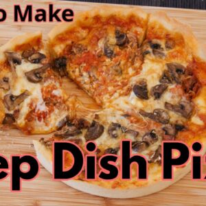 How to make Deep Dish Pizza Easy Recipe
