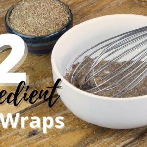 How to Make 2 Ingredients Flax Wraps Like a Pro