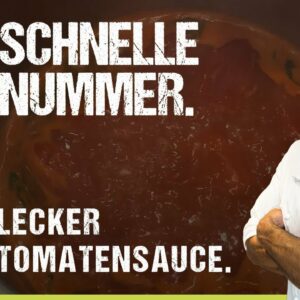 Schnelles Tomatensauce-Rezept von Steffen Henssler