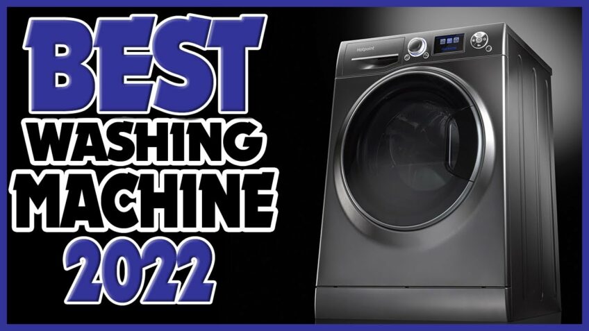 5 Best Washing Machine You Can Buy In 2022
