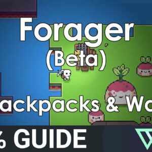 Forager (Beta) – 100% Guide: All Backpacks & Wallets (Recipe Ingredients Materials)