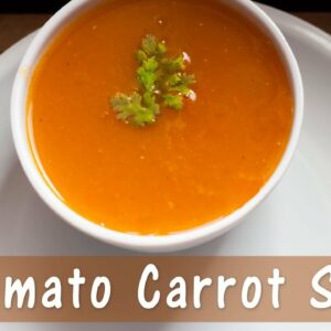 Tomato Carrot Soup | Healthy soup recipes | Easy soup |