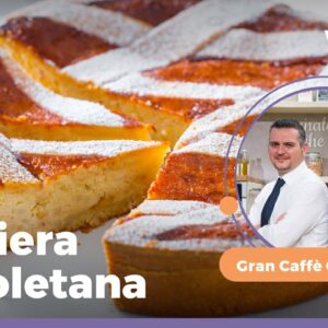 PASTIERA NAPOLETANA – RICETTA ORIGINALE di Gambrinus di Napoli