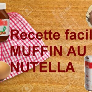 Recette 3 ingrédients : MUFFIN AU NUTELLA