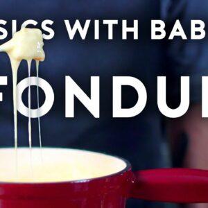 Cheese Fondue | Basics with Babish