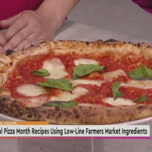 National Pizza Month Recipes Using Low-Line Farmers Market Ingredients