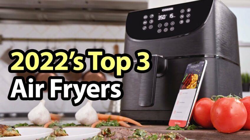 Best Air Fryers 2022 – Only 3 worth buying!
