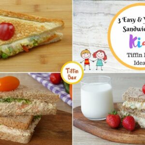 3 Easy  & Yummy Sandwich Ideas for Kids Tiffin Box | Kids Lunch Box Ideas by Tiffin Box