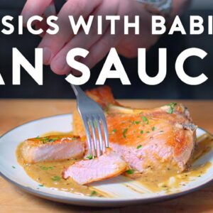 Pan Sauces | Basics with Babish