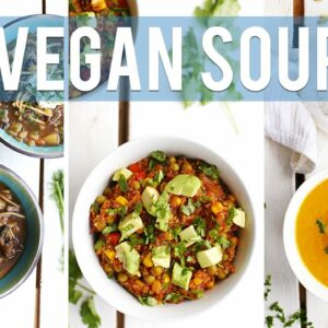 3 Vegan Soup Recipes | EASY + DELICIOUS