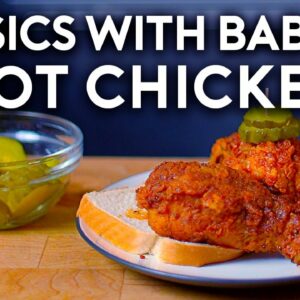 Nashville Hot Chicken | Basics with Babish