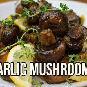 Garlic Mushrooms | How To Make Recipe