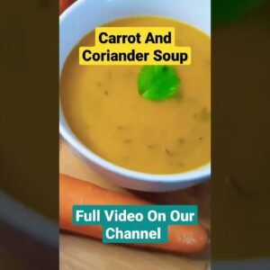 Easy Carrot And Coriander Soup Recipe