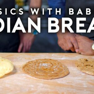 Indian Breads (feat. Floyd Cardoz) | Basics with Babish