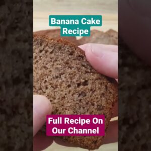 how to make the most moist, delicious banana cake recipe